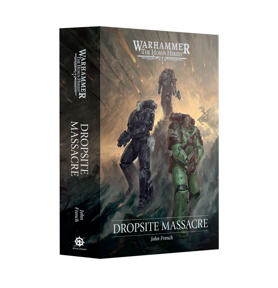 Dropsite Massacre - Warhammer: The Horus Heresy Novel by John French